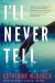 I’ll Never Tell
